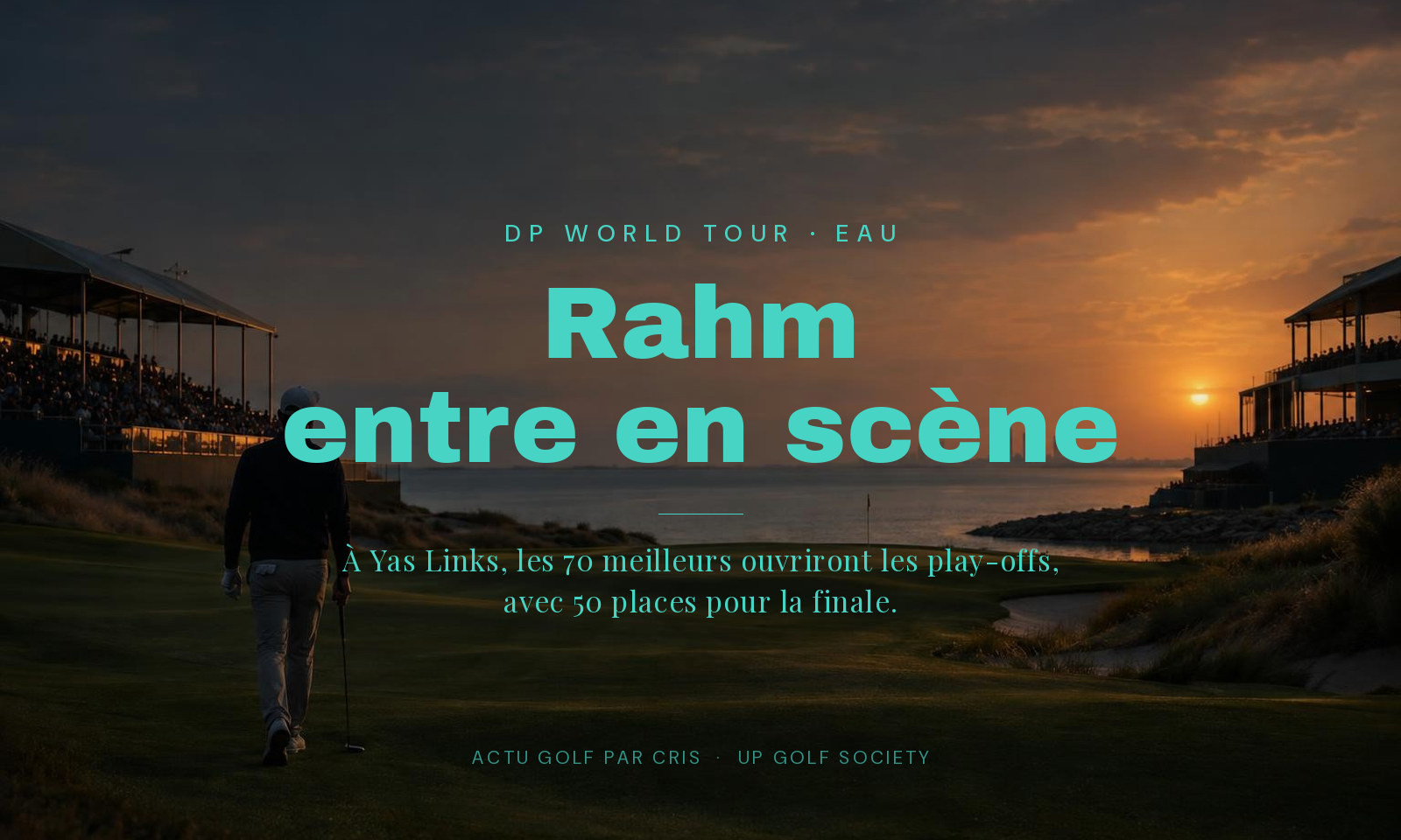 Rahm entre en scène — Dp World Tour · Eau